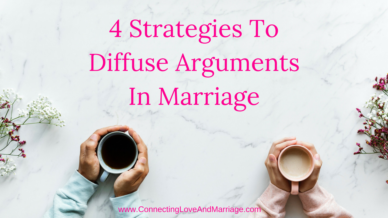 4 Strategies To Diffuse Arguments In Marriage